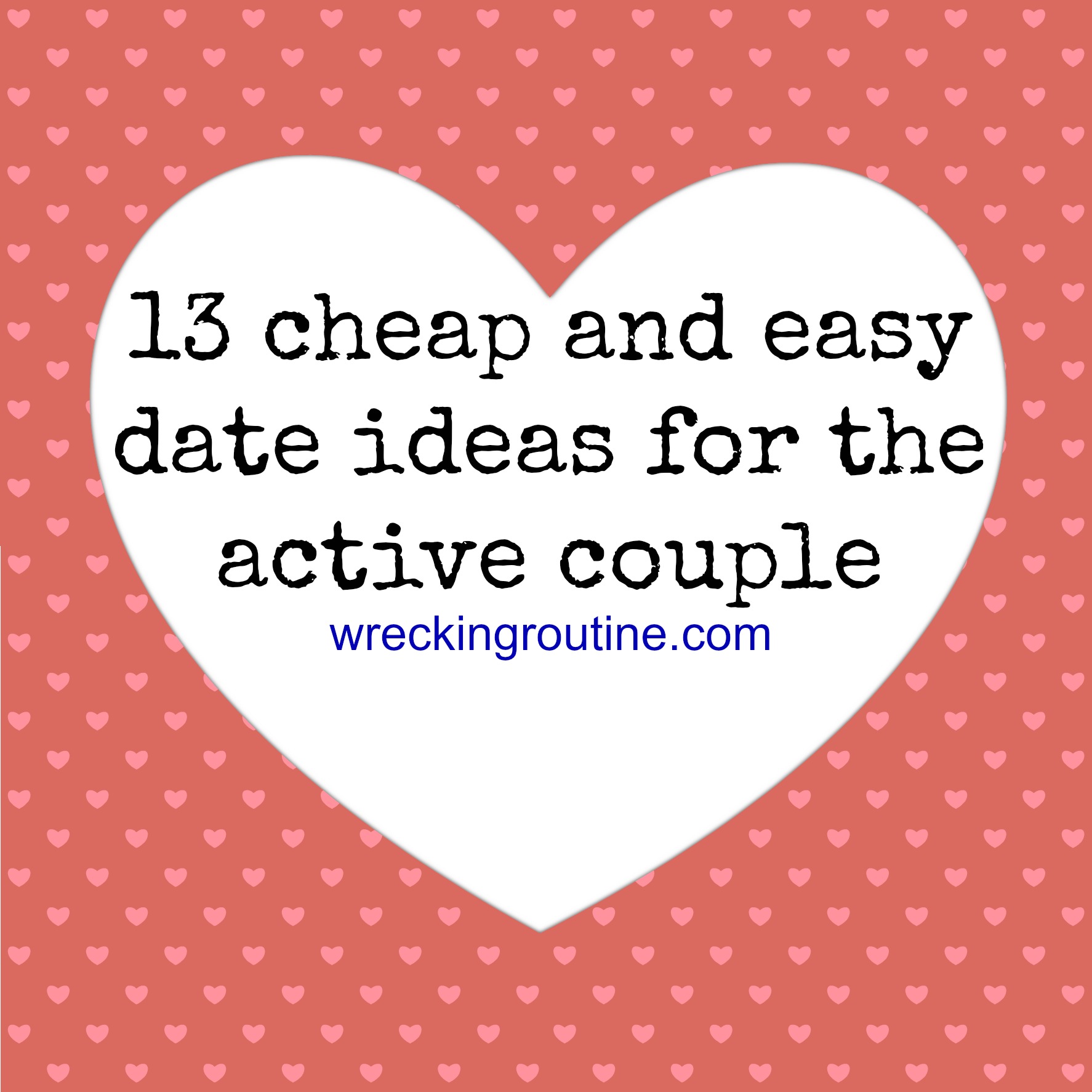13 Cheap and Easy Date Ideas for the Active Couple Wrecking Routine