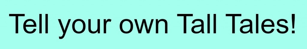 Guest post - tall tales