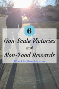 6 Non-Scale Victories and Non-Food Rewards