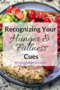 Recognizing Your Hunger and Fullness Cues