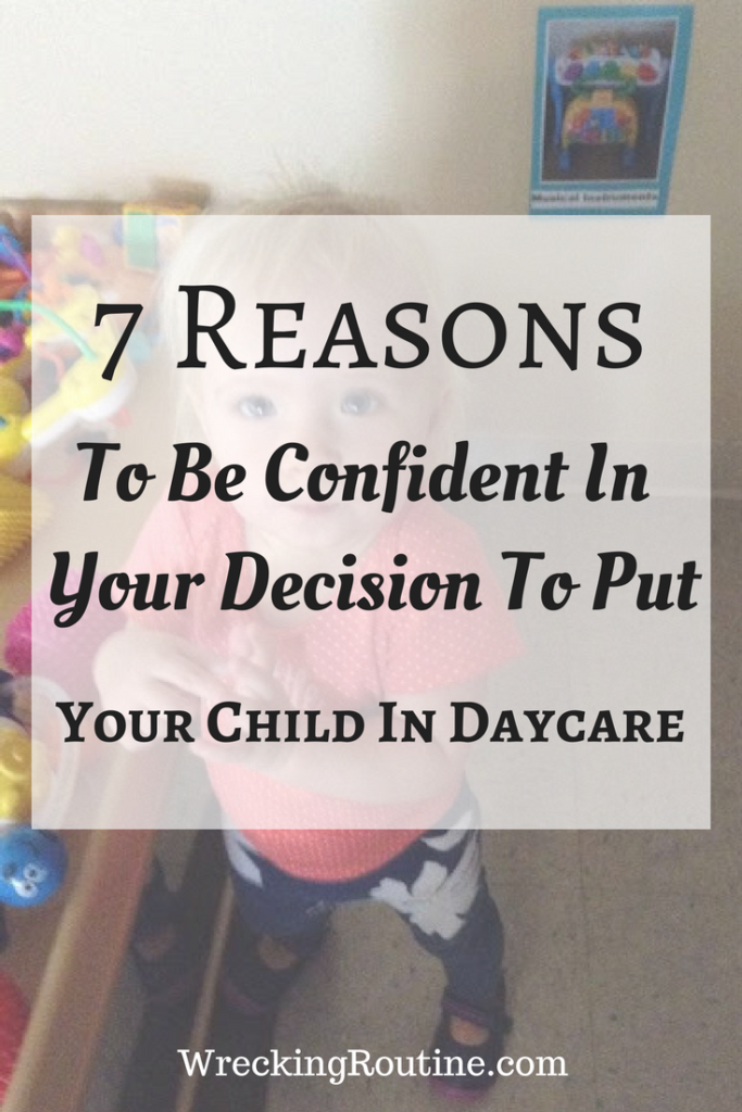 How To Be Confident In Your Decision To Put Your Child In Daycare