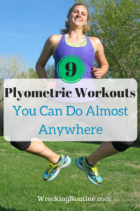 9 Plyometric Workouts You Can Do Almost Anywhere