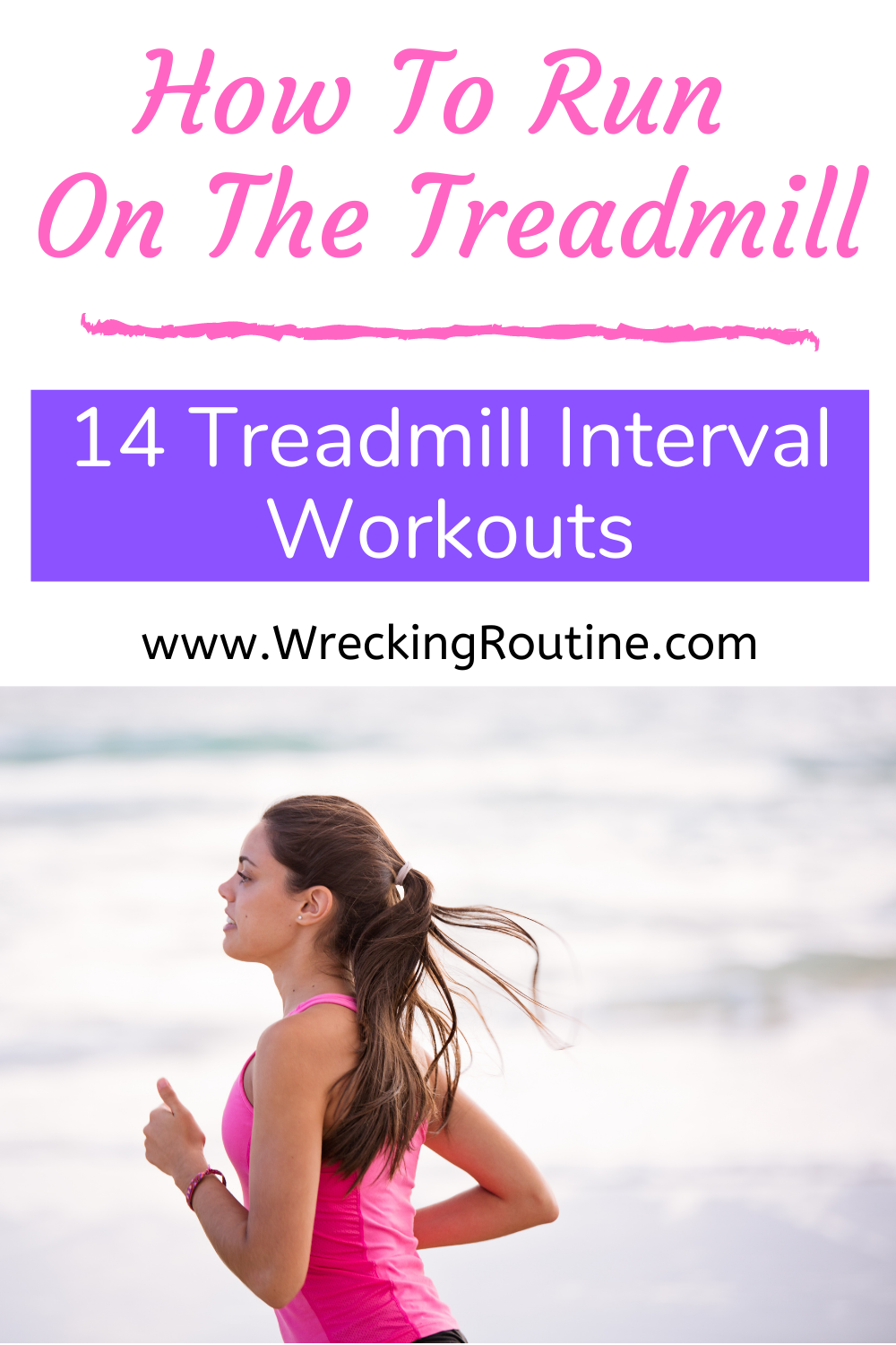 How To Run On The Treadmill (and 14 Treadmill Interval Workouts ...