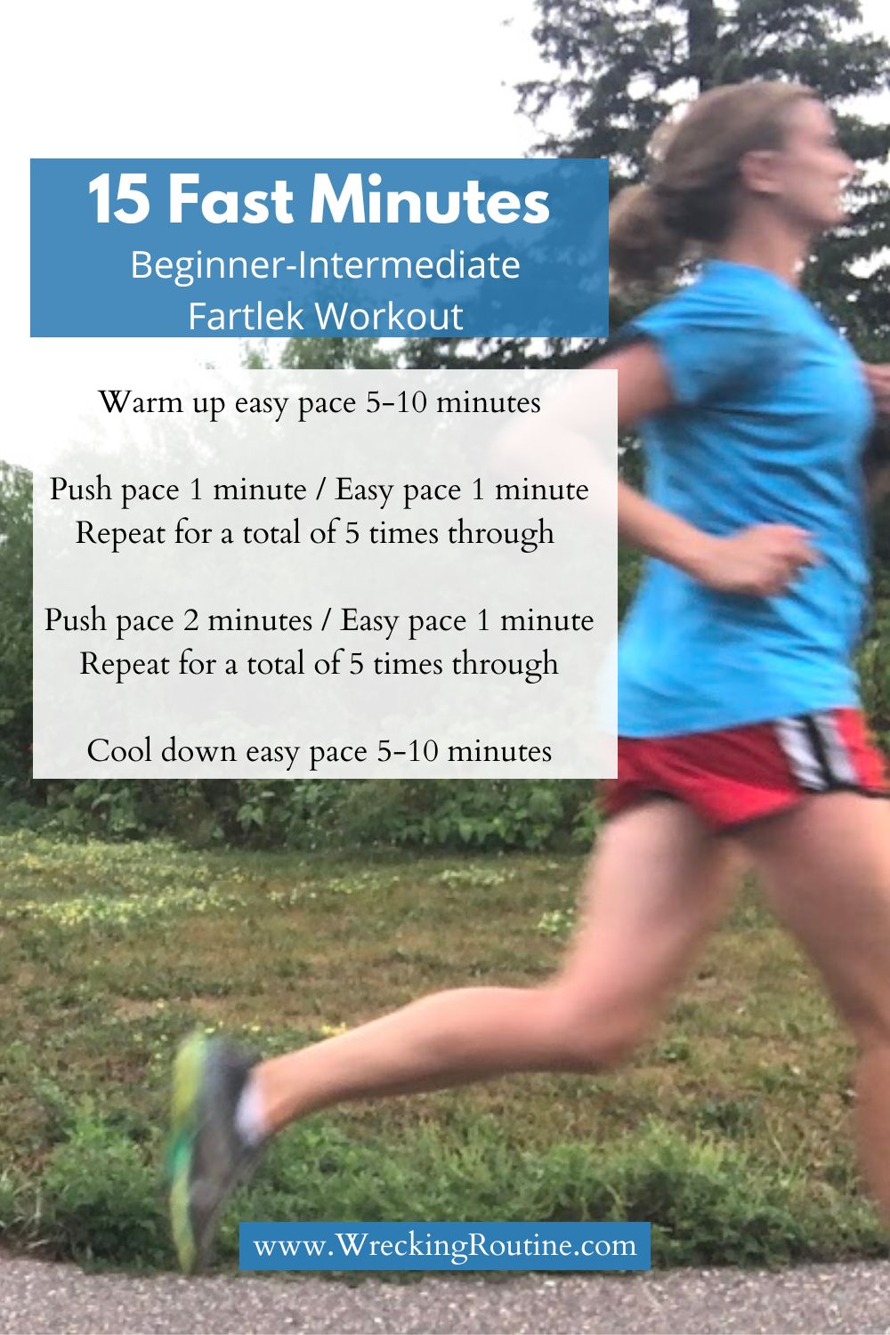 Woman running in blue t shirt and red shorts for 15 fast minutes in a beginner-intermediate fartlek workout