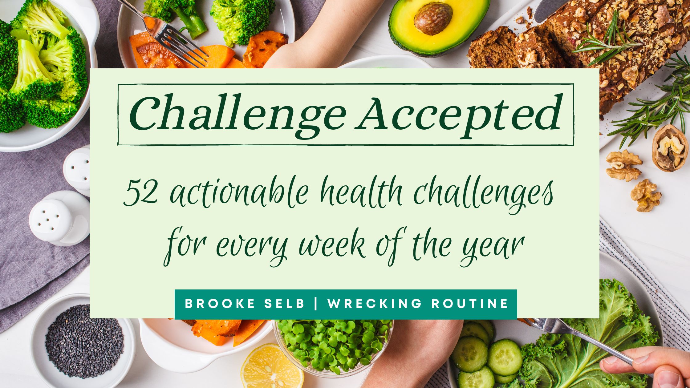 Challenge Accepted - 52 actionable health challenges for every week of the year