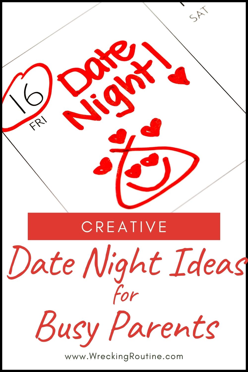 Creative Date Night Ideas For Busy Parents Pin with a calendar heart circle